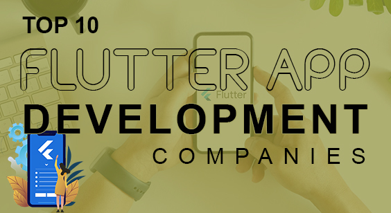 Top 10 Flutter App Development Companies