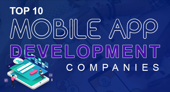 Top 10 Mobile App Development Companies