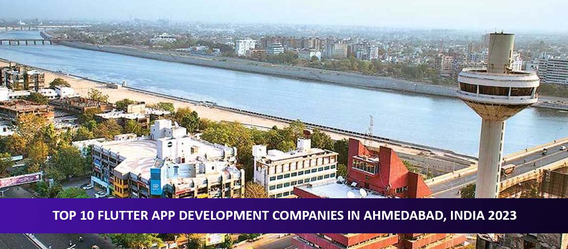 Top 10 Flutter App Development Companies in Ahmedabad, India 2023