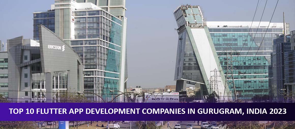 Top 10 Flutter App Development Companies in Gurugram, India 2023