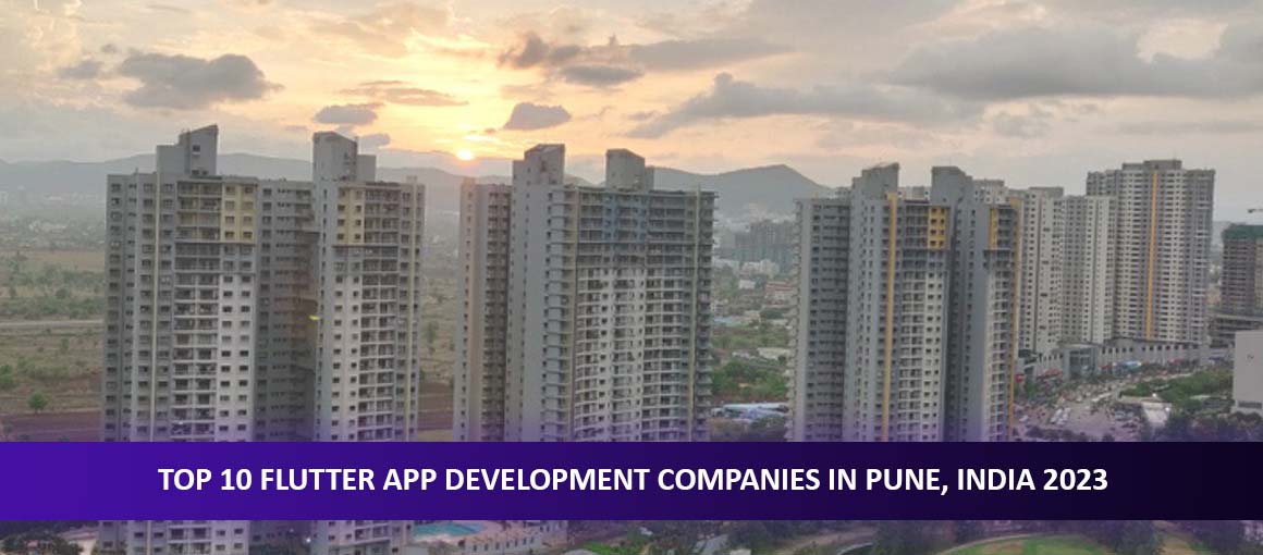 Top 10 Flutter App Development Companies in Pune, India 2023