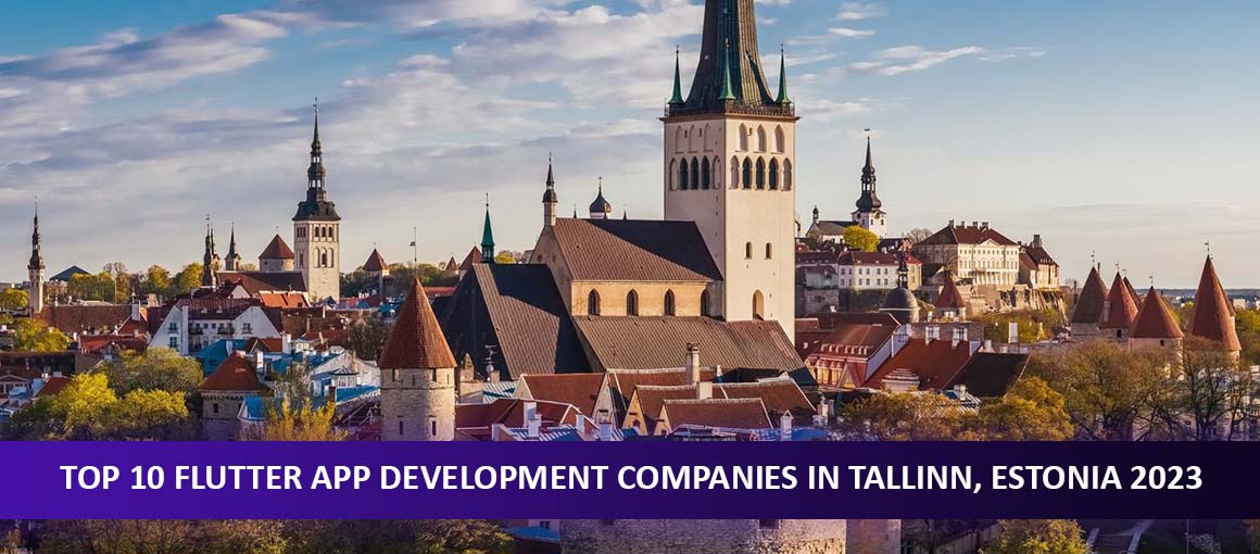 Top 10 Flutter App Development Companies in Tallinn, Estonia 2023