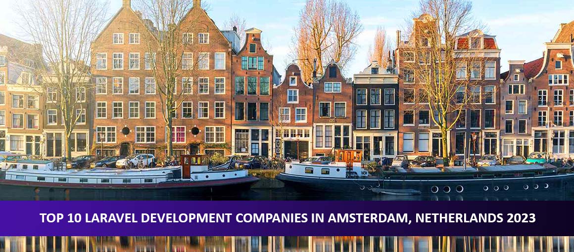 Top 10 Laravel Development Companies in Amsterdam, Netherlands