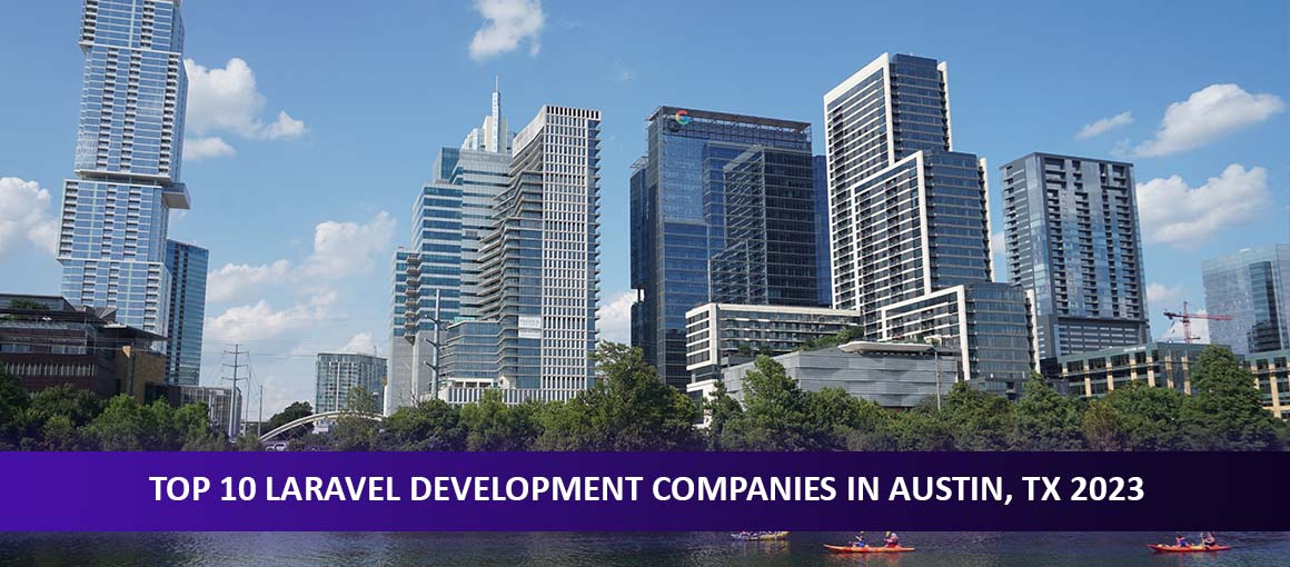 Top 10 Laravel Development Companies in Austin, TX 2023