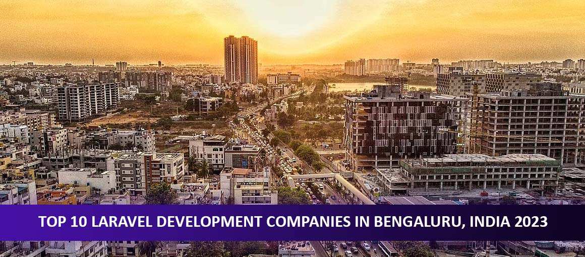 Top 10 Laravel Development Companies in Bengaluru, India