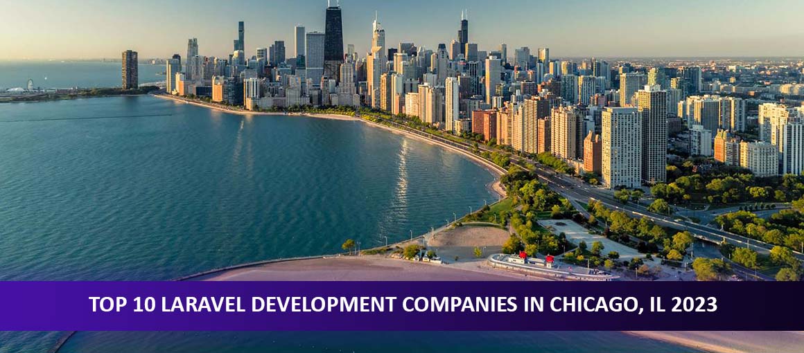 Top 10 Laravel Development Companies in Chicago, IL