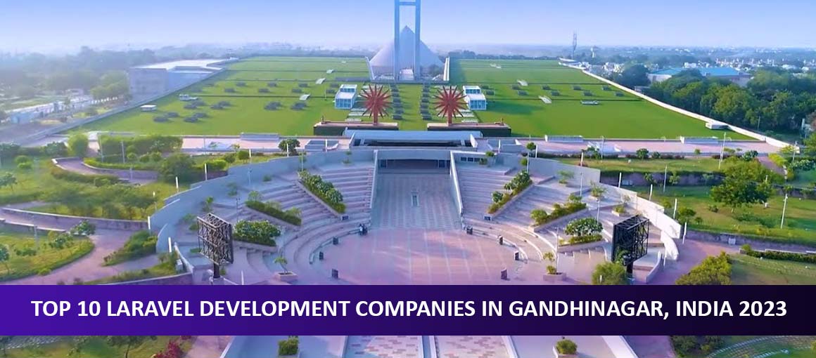 Top 10 Laravel Development Companies in Gandhinagar, India