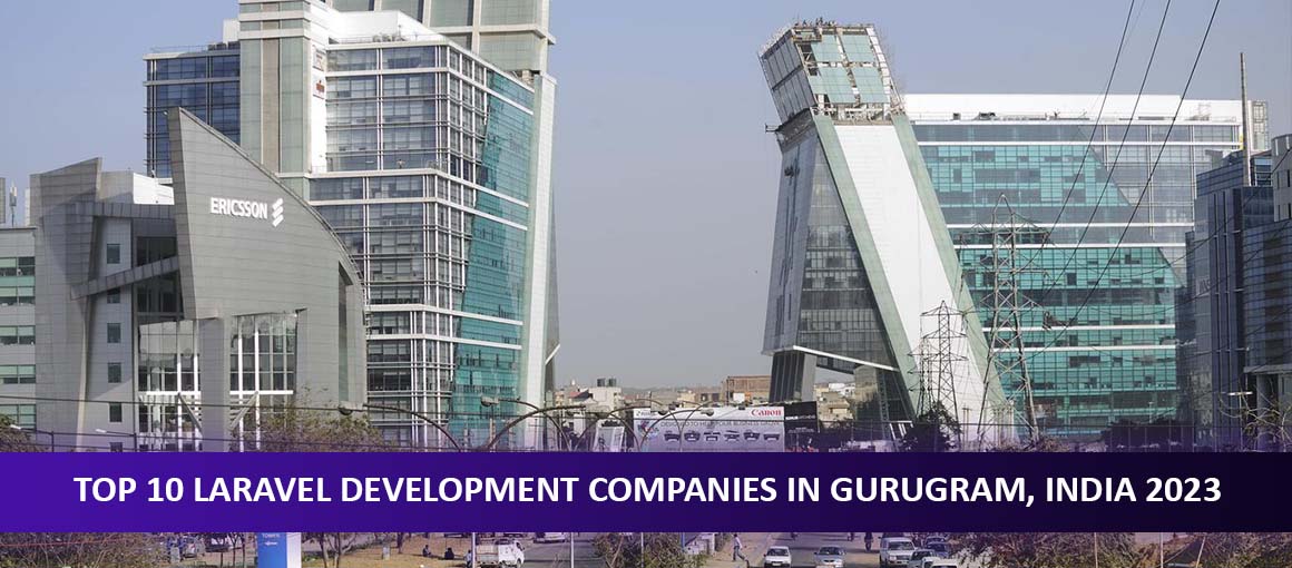 Top 10 Laravel Development Companies in Gurugram, India 2023