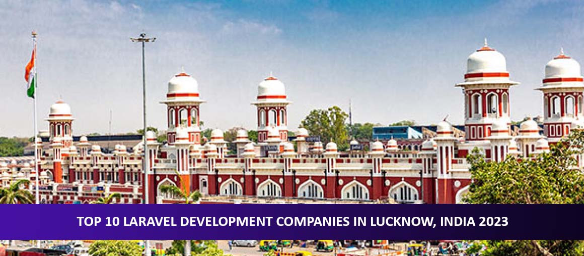 Top 10 Laravel Development Companies in Lucknow, India 2023