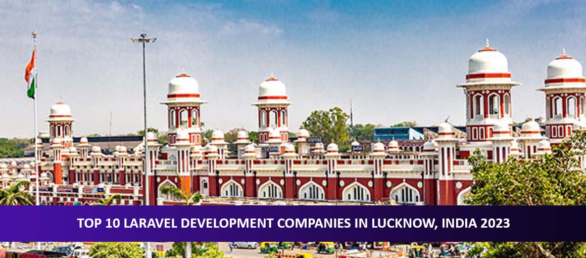Top 10 Laravel Development Companies in Lucknow, India