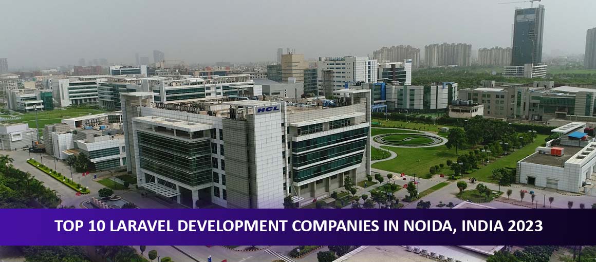 Top 10 Laravel Development Companies in Noida, India