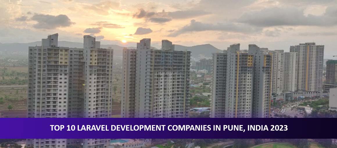 Top 10 Laravel Development Companies in Pune, India 2023