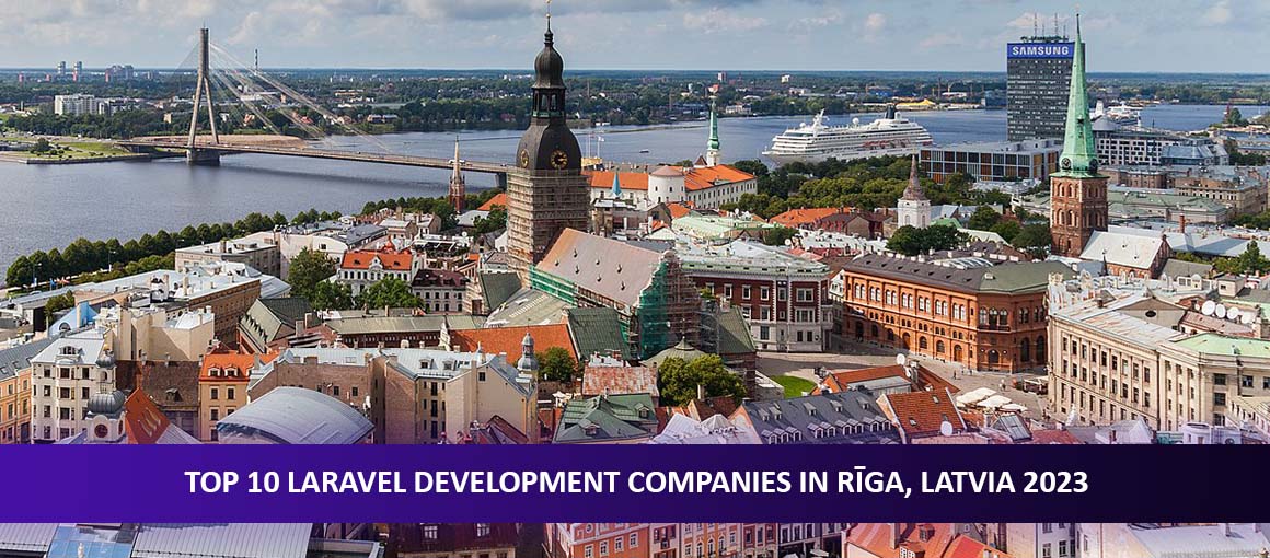 Top 10 Laravel Development Companies in Rīga, Latvia