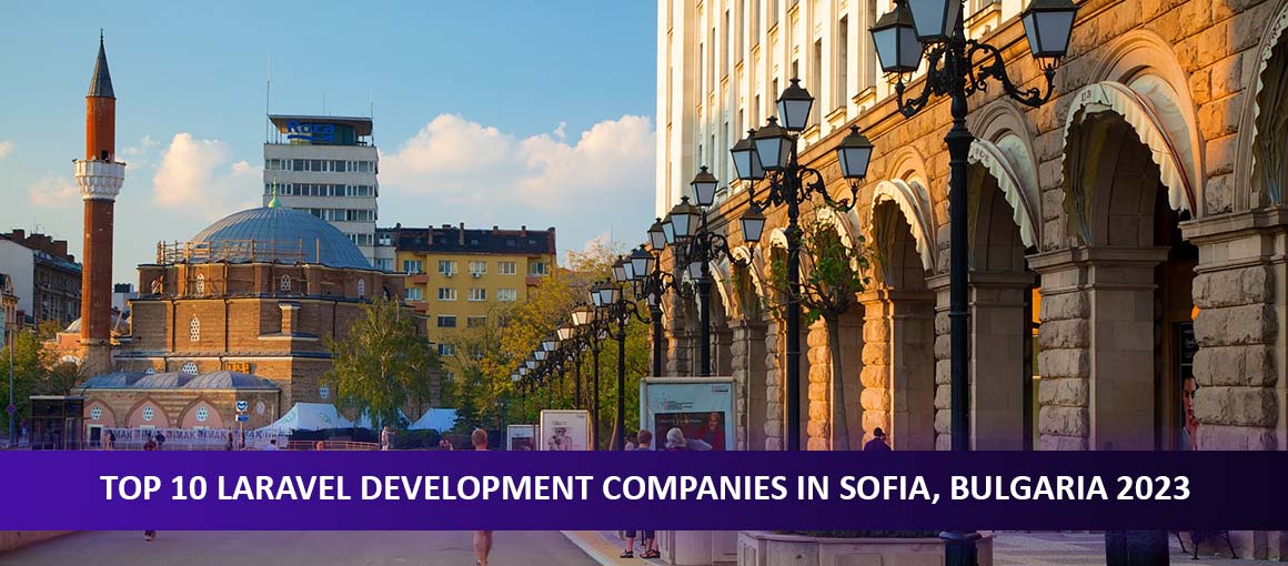 Top 10 Laravel Development Companies in Sofia, Bulgaria