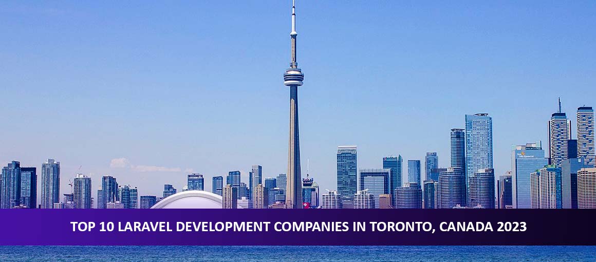 Top 10 Laravel Development Companies in Toronto, Canada