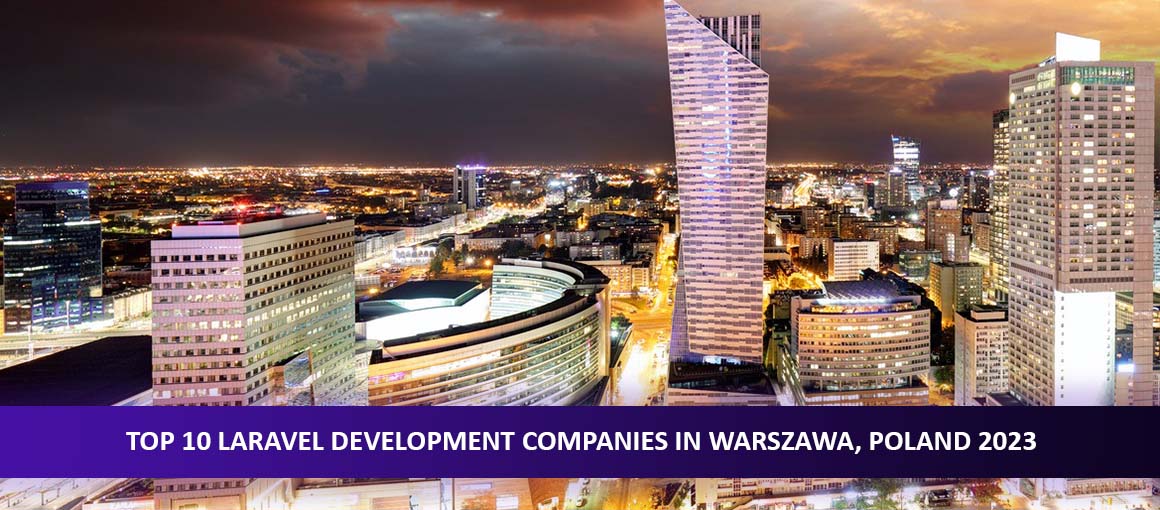 Top 10 Laravel Development Companies in Warszawa, Poland 2023