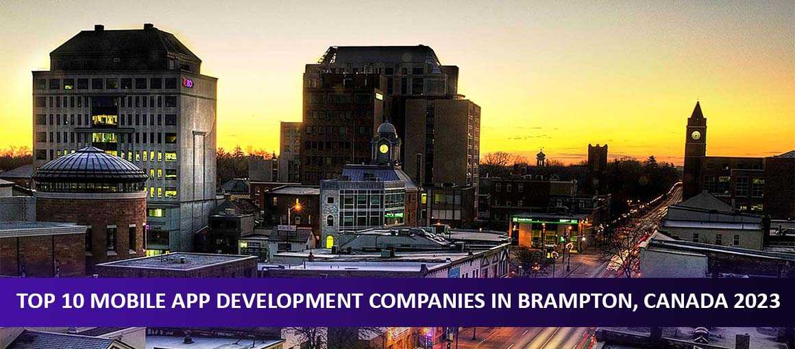 Top 10 Mobile App Development Companies in Brampton, Canada 2023