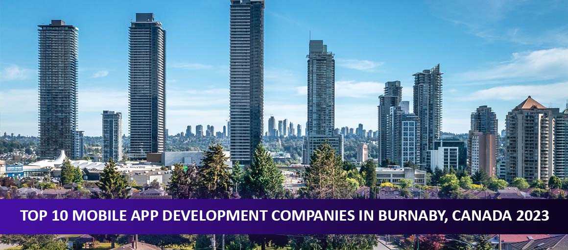 Top 10 Mobile App Development Companies in Burnaby, Canada