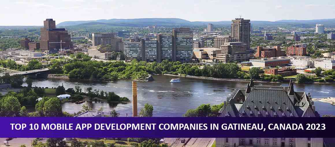 Top 10 Mobile App Development Companies in Gatineau, Canada 2023