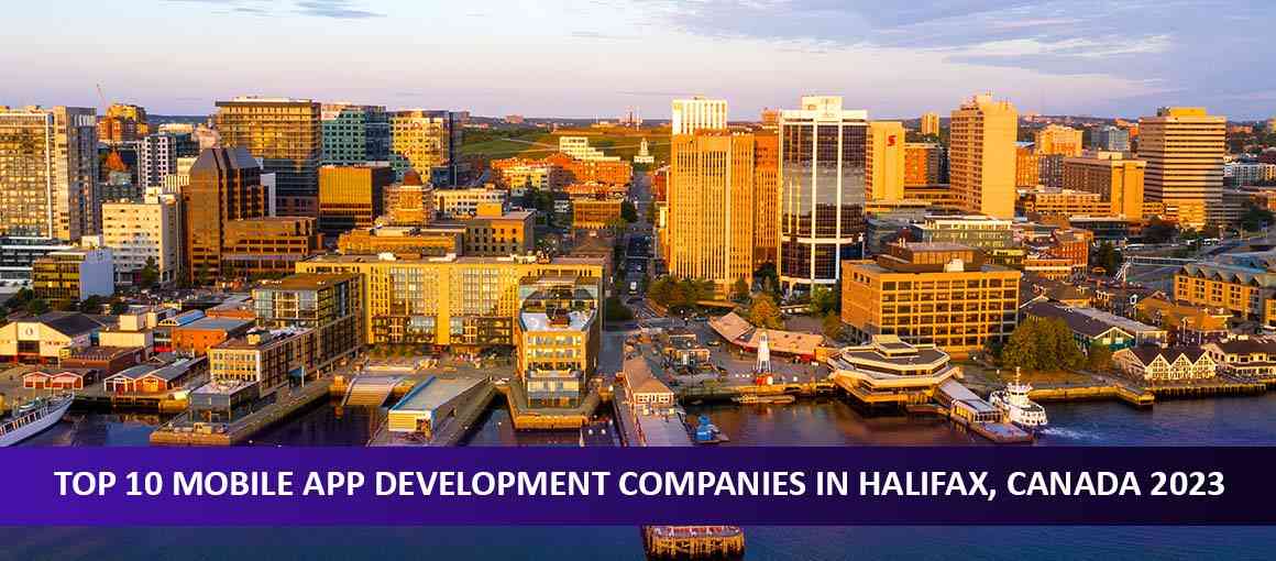 Top 10 Mobile App Development Companies in Halifax, Canada 2023