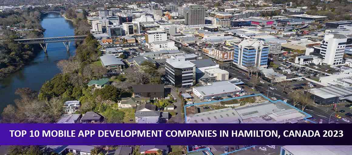 Top 10 Mobile App Development Companies in Hamilton, Canada