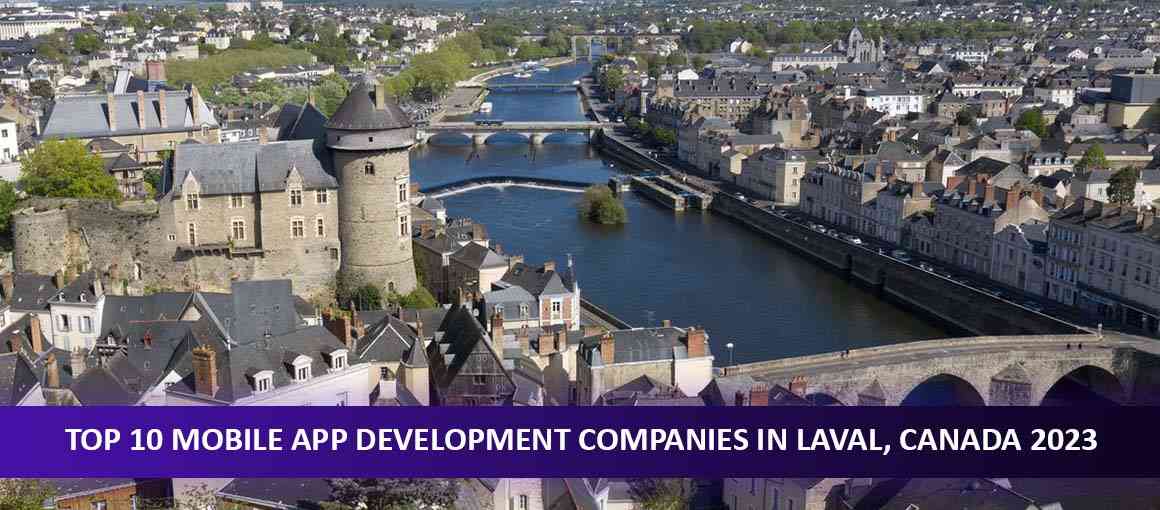 Top 10 Mobile App Development Companies in Laval, Canada 2023