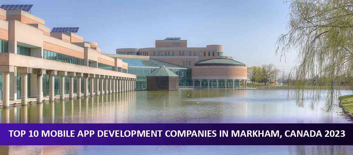 Top 10 Mobile App Development Companies in Markham, Canada
