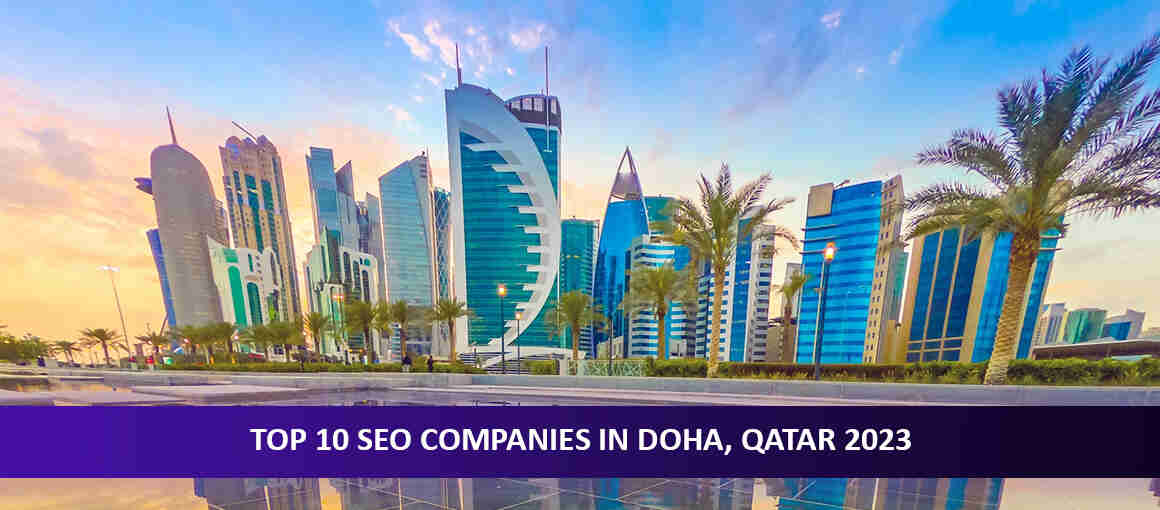 Top 10 SEO Companies in الدوحة, Qatar 2023