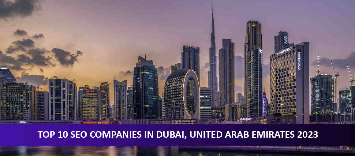 Top 10 SEO Companies in Dubai, United Arab Emirates 2023