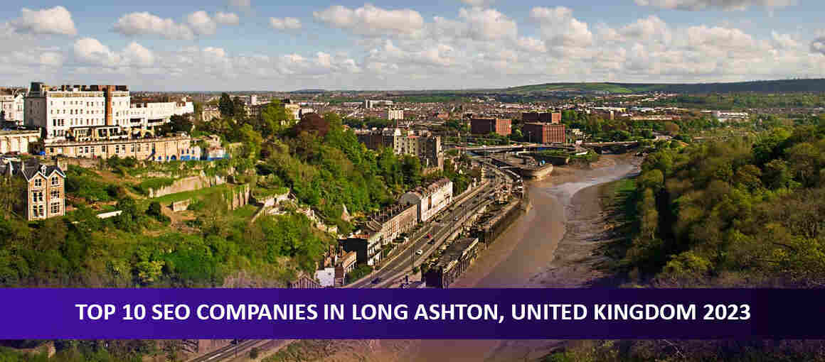 Top 10 SEO Companies in Long Ashton, United Kingdom