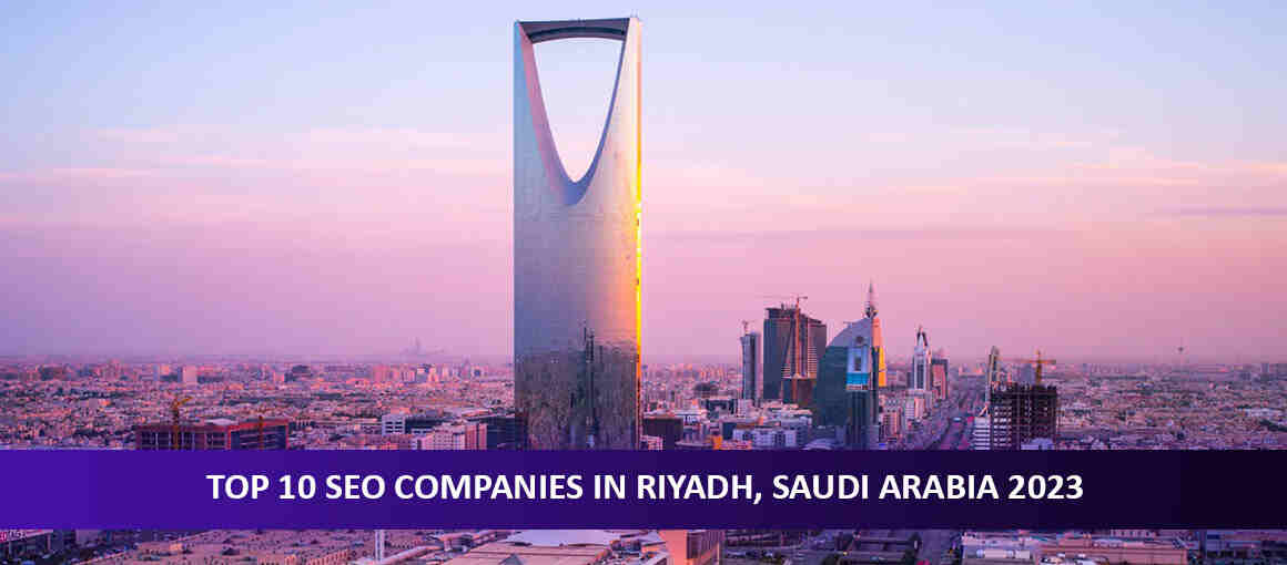 Top 10 SEO Companies in Riyadh, Saudi Arabia
