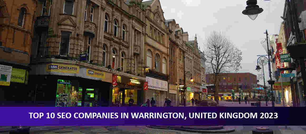 Top 10 SEO Companies in Warrington, United Kingdom 2023
