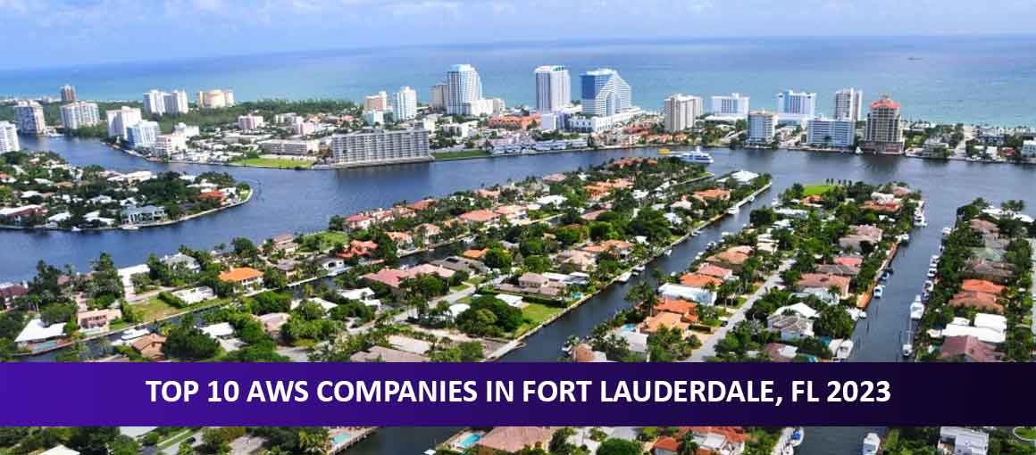 Top 10 AWS Companies in Fort Lauderdale, FL