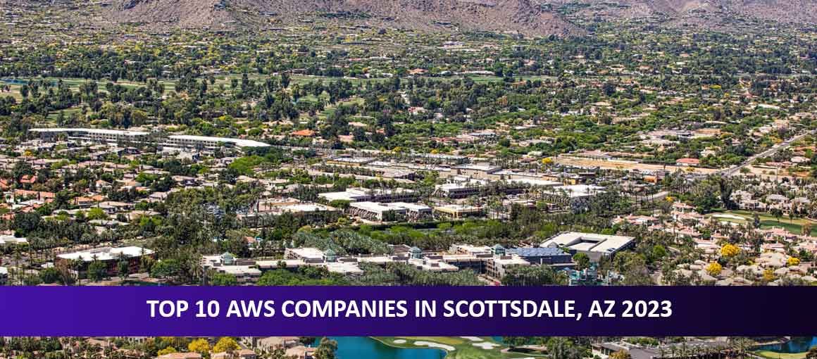 Top 10 AWS Companies in Scottsdale, AZ 2023