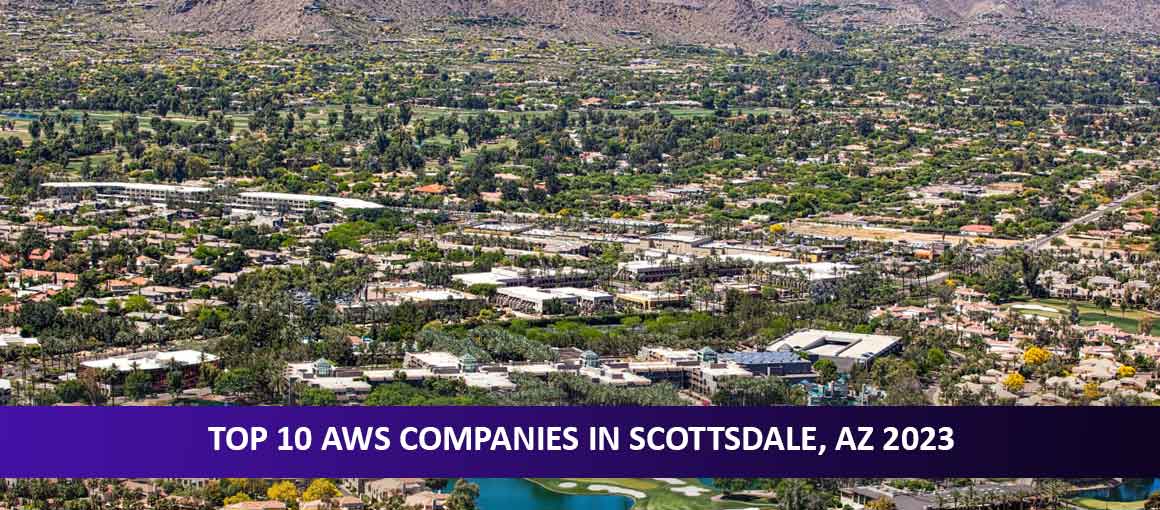 Top 10 AWS Companies in Scottsdale, AZ