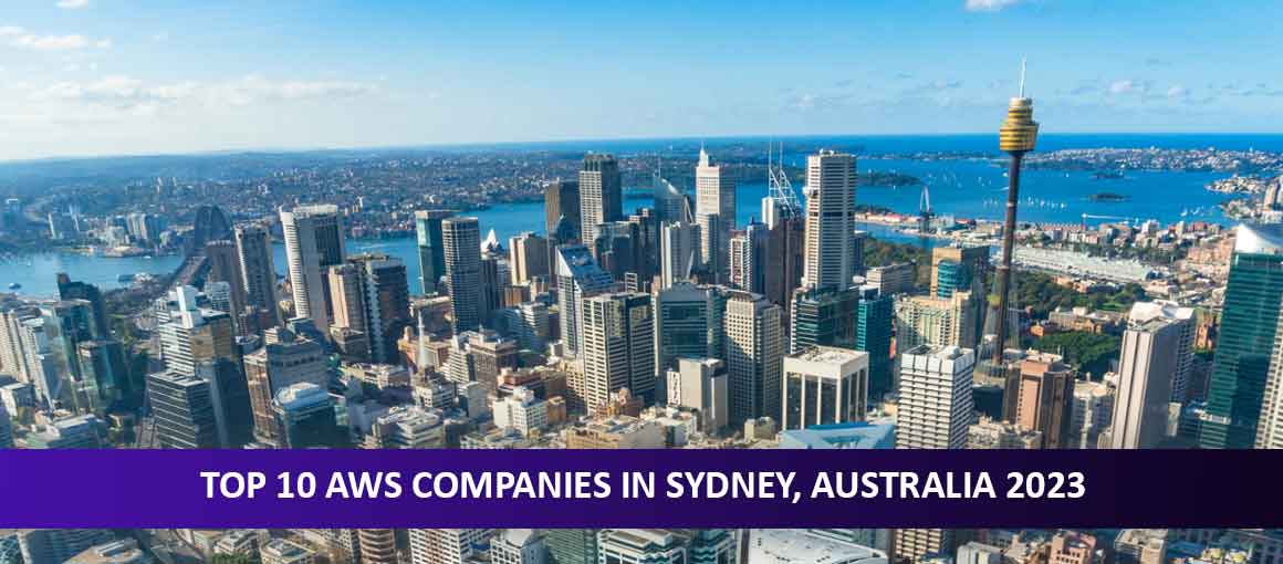Top 10 AWS Companies in Sydney, Australia 2023