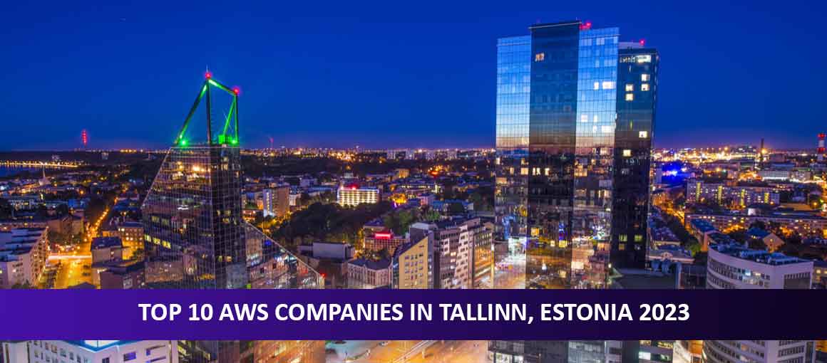 Top 10 AWS Companies in Tallinn, Estonia 2023