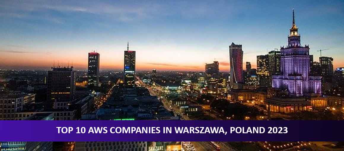 Top 10 AWS Companies in Warszawa, Poland