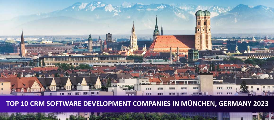 Top 10 CRM Software Development Companies in München, Germany