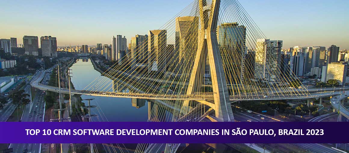 Top 10 CRM Software Development Companies in São Paulo, Brazil 2023