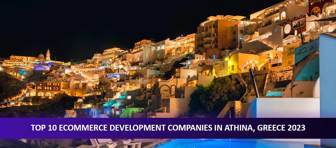 Top 10 Ecommerce Development Companies in Athina, Greece