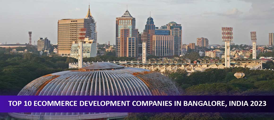 Top 10 Ecommerce Development Companies in Bangalore, India
