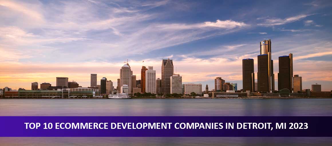 Explore Top 10 Development Companies Detroit,2023