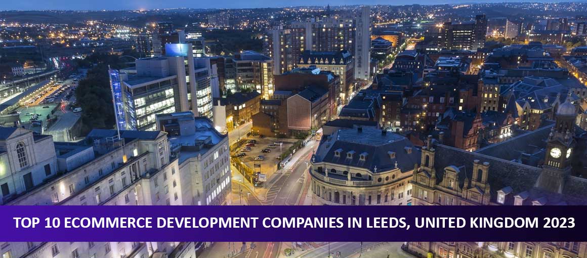 Explore the Best Development Companies Leeds,2023