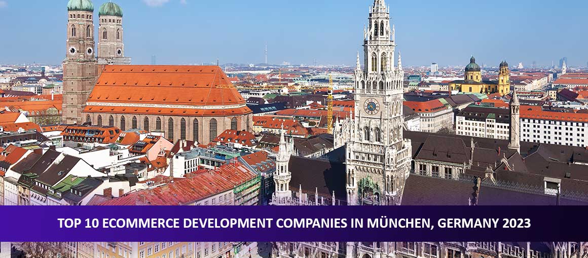 Top 10 Ecommerce Development Companies in München, Germany 2023