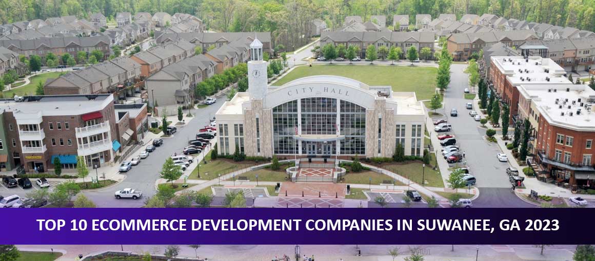 Top 10 Ecommerce Development Companies in Suwanee, GA