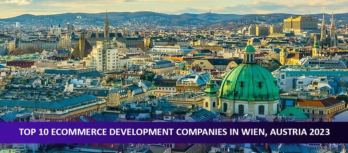 Top 10 Ecommerce Development Companies in Wien, Austria