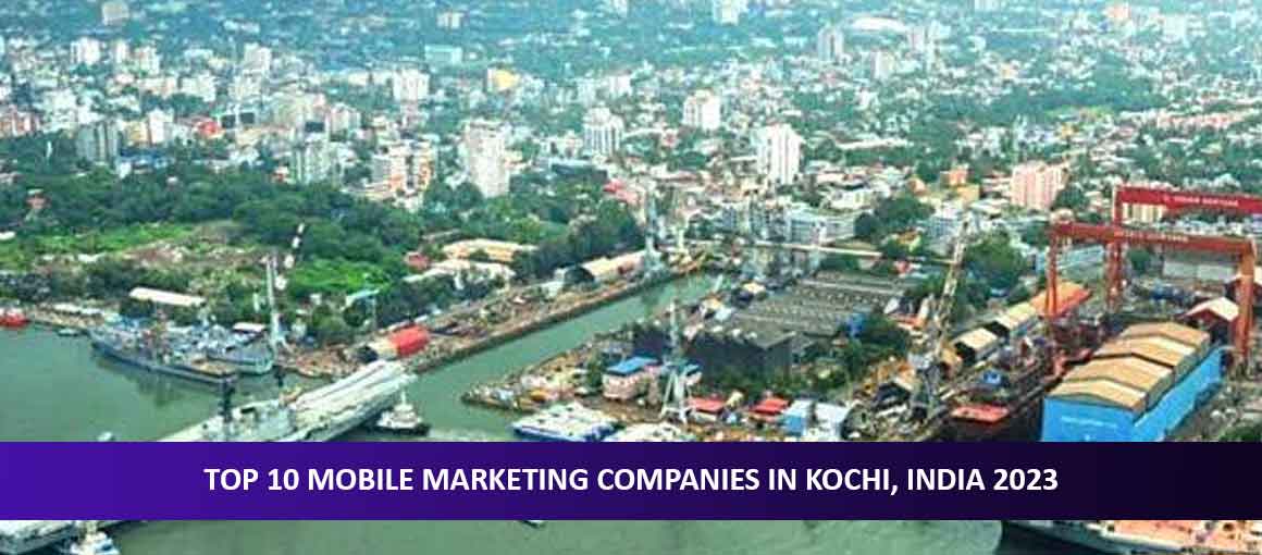 Top 10 Mobile Marketing Companies in Kochi, India