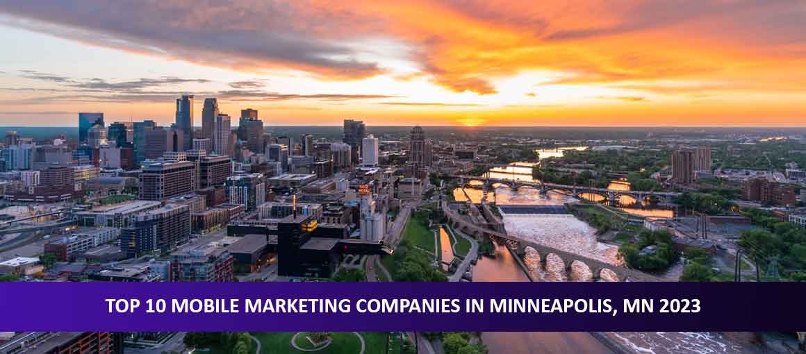 Top 10 Mobile Marketing Companies in Minneapolis, MN