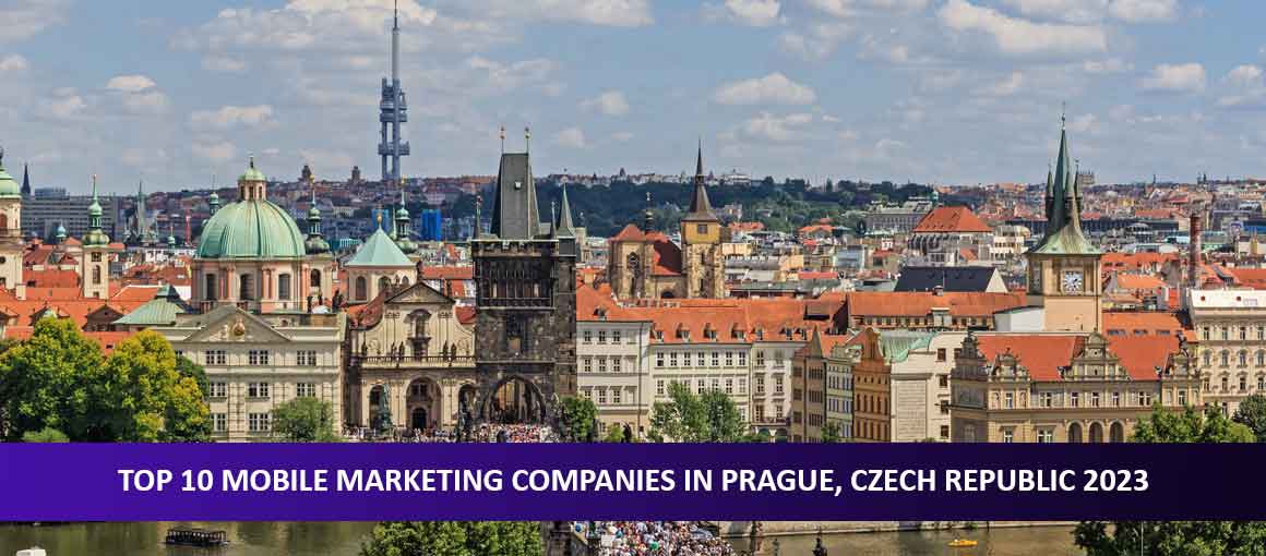 Top 10 Mobile Marketing Companies in Prague, Czech Republic 2023
